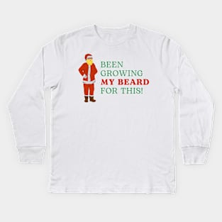 Been Growing my beard for this - Ugly Christmas Kids Long Sleeve T-Shirt